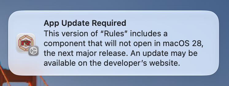 Apple macOS 27 alert titled App Update Required, stating that this version of Rules includes a component that will not open in macOS 28, the next major release, and that an update may be available on the developer's website.