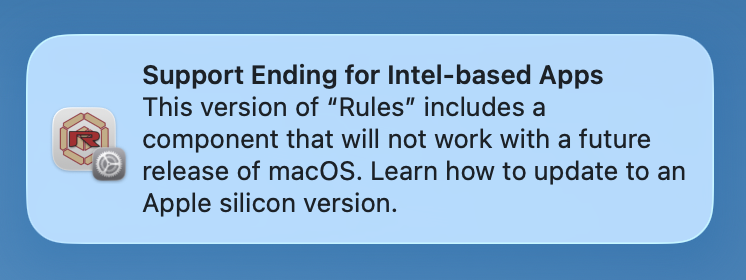 Apple macOS 26 alert titled Support Ending for Intel-based Apps, warning that this version of Rules includes a component that will not work with a future release of macOS.